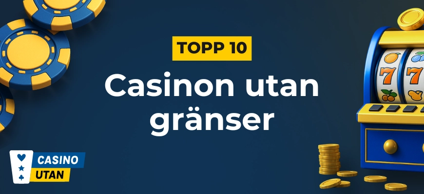 Topp 10 casinon utan gränser banner