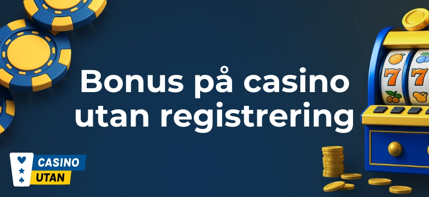 Bonus casino utan registrering