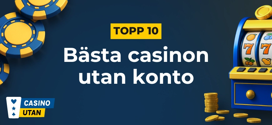 Topp 10 casinon utan konto