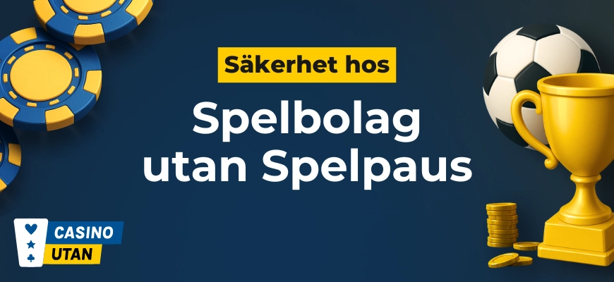 Säkerhet spelbolag utan Spelpaus